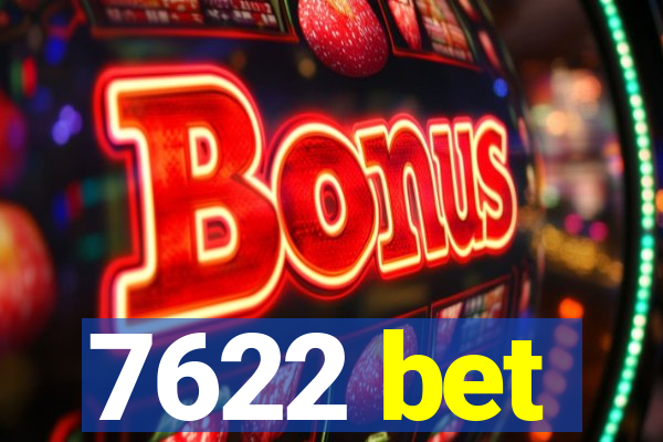7622 bet
